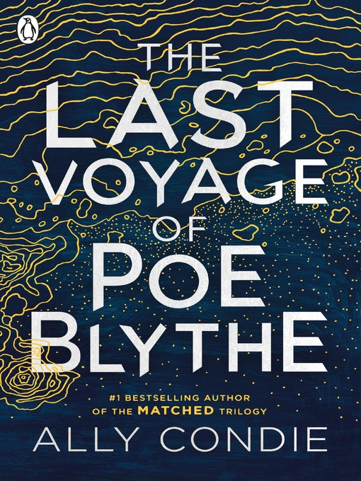 Title details for The Last Voyage of Poe Blythe by Ally Condie - Wait list